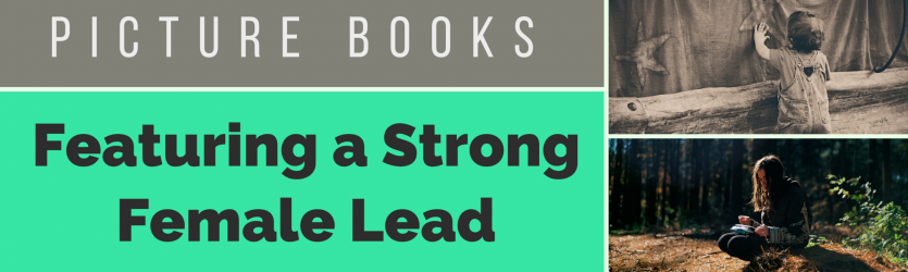 A Strong Female Lead: Picture Books Banner Photo