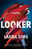 Pre-Pub Pick: LOOKER by Laura Sims Banner Photo